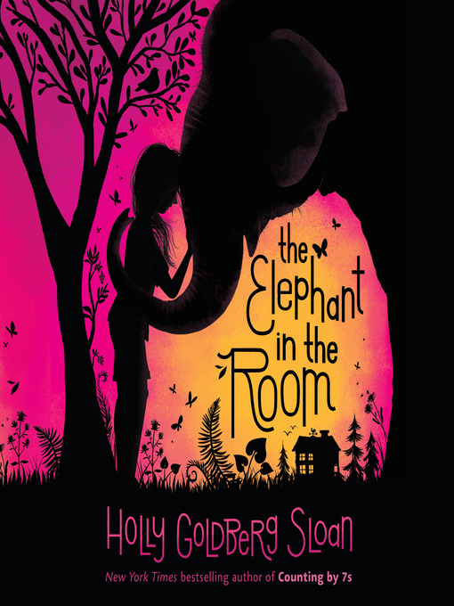 Title details for The Elephant in the Room by Holly Goldberg Sloan - Wait list